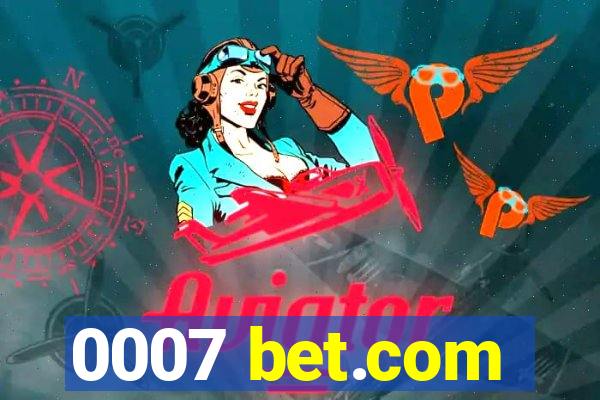 0007 bet.com